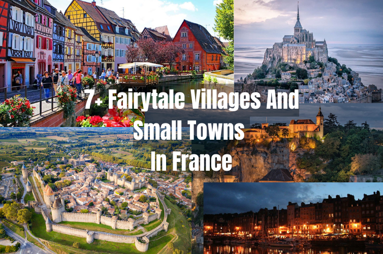 7+ Fairytale Villages And Small Towns In France