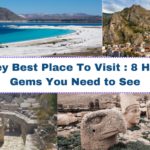 Turkey Best Place To Visit: 8 Hidden Gems You Need to See